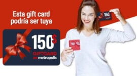 Promoción de la Campaña regístrate y gana una gift card de US$150 en Metropolis Valencia con mujer sosteniendo un relago y la gift card